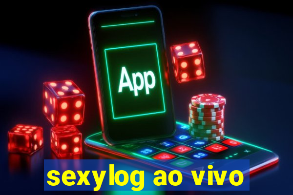 sexylog ao vivo